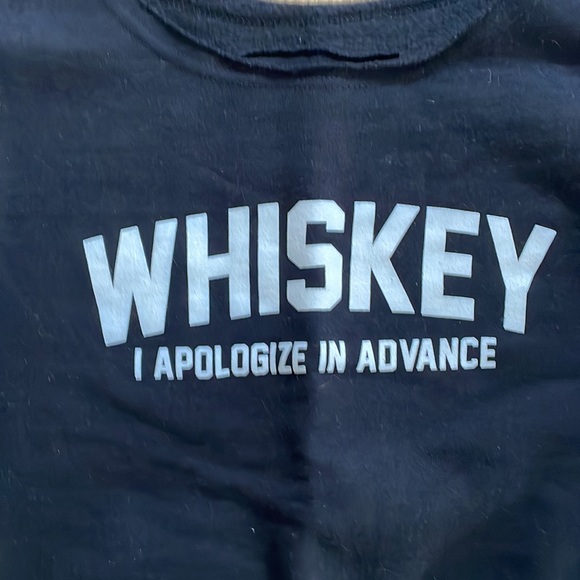 Dentz Denim & Design women’s sweatshirt - WHISKEY I APOLOGIZE IN ADVANCE saying - Picture 2 of 4